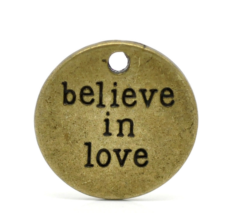 10 Antique Bronze Tone Metal BELIEVE IN LOVE Circle Charm Pendants. chb0021