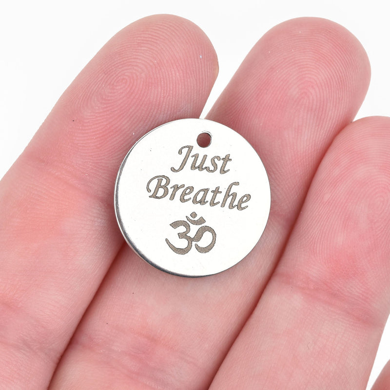 5 JUST BREATHE Charms, Stainless Steel Quote Charms, Om Charms, Yoga Charms, Meditation Charms, 20mm (3/4"), cls0073a