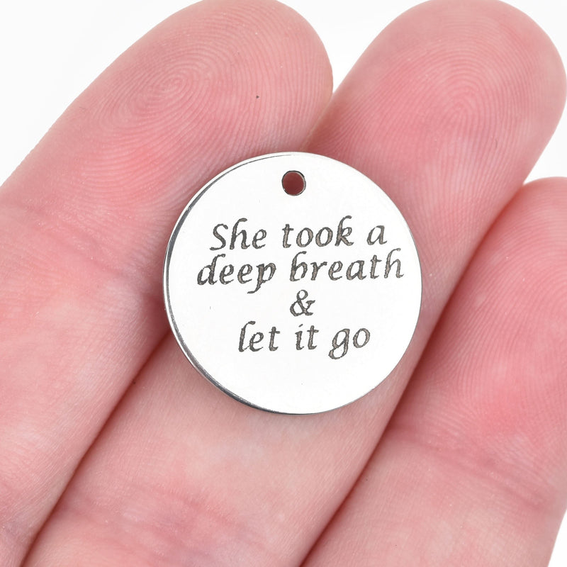 5 LET IT GO Charms, Stainless Steel Quote Charms, She took a deep breath & let it go, 20mm (3/4"), cls0081a