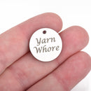 5 YARN WHORE Charms, Stainless Steel Quote Charms, Knitting Charms, Crochet Charms, 20mm (3/4"), cls0103a