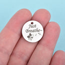 5 JUST BREATHE Charms, Silver Stainless Steel Quote Charms, Dandelion Charms, Yoga Meditation Charms, 20mm (3/4"), cls0107a