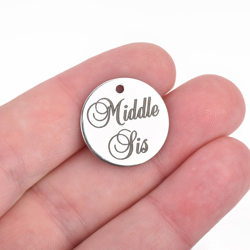 5 MIDDLE SIS Charms, Silver Stainless Steel Quote Charms, Middle Sister Charms, 20mm (3/4"), cls0120a