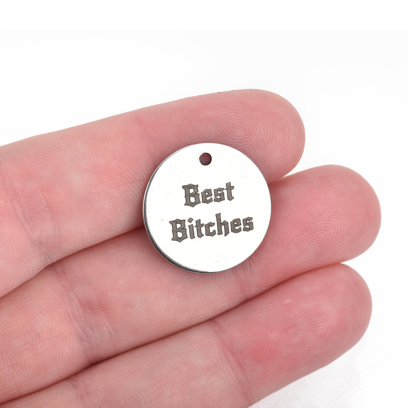 5 BEST BITCHES Charms, Silver Stainless Steel Quote Charms, Best Friends Charms, 20mm (3/4"), cls0134a