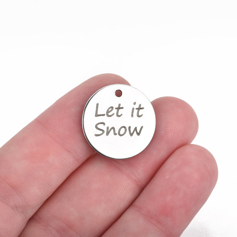 5 LET IT SNOW Charms, Silver Stainless Steel Quote Charms, Winter Charms, Christmas Charms, 20mm (3/4"), cls0146a