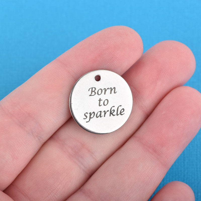 5 BORN TO SPARKLE Charms, Stainless Steel Quote Charms, Graduation Charms, 20mm (3/4"), cls0179a