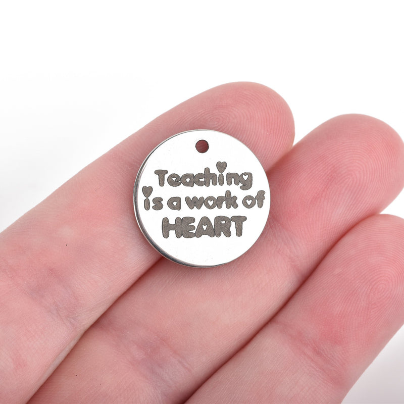 5 TEACHER Charms, Silver Stainless Steel Quote Charms, Teaching is a work of HEART, School Charms, 20mm (3/4"), cls0181a