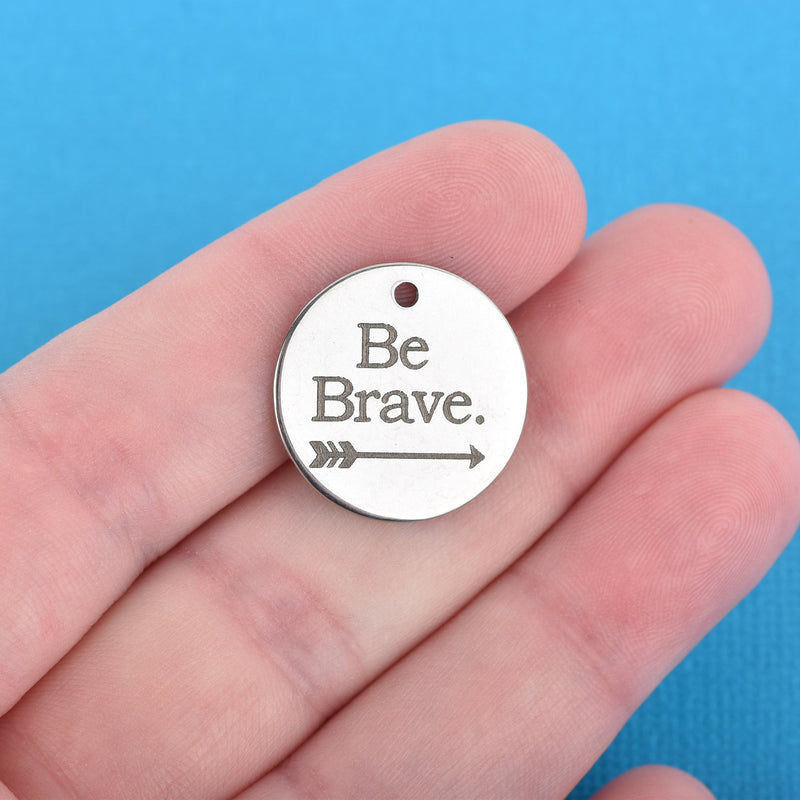5 BE BRAVE Charms, Stainless Steel Quote Charms, Be Brave and Arrow Charms, 20mm (3/4"), cls0203a