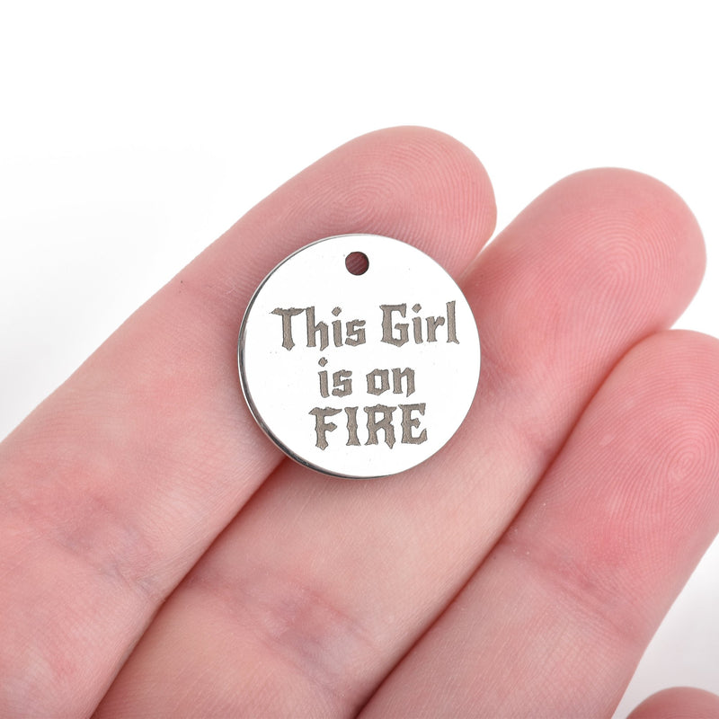 5 GIRL ON FIRE Charms, Stainless Steel Quote Charms, This Girl is on Fire Charms, Graduation Charms, 20mm (3/4"), cls0206a