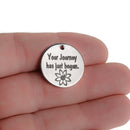 5 Journey Inspiration Charms, Stainless Steel Quote Charms "Your Journey has just begun." Silver Charms, 20mm (3/4"), cls0223a