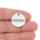 5 UNSTOPPABLE Charms, Stainless Steel Quote Charms, 20mm (3/4"), cls0264a