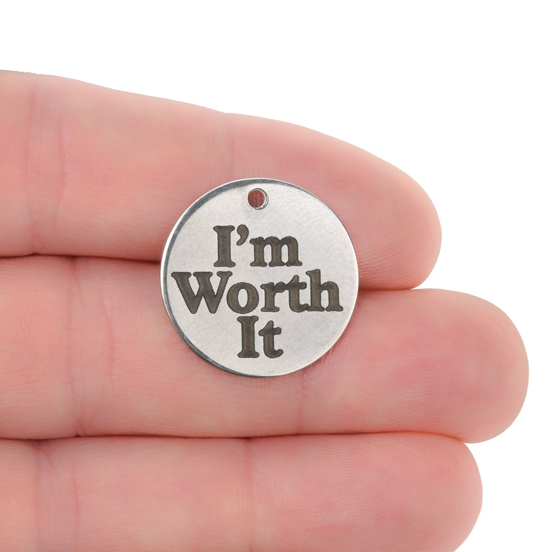 5 I'm Worth It Charms, Stainless Steel Quote Charms, Empowerment Charms, 20mm (3/4"), cls0270a