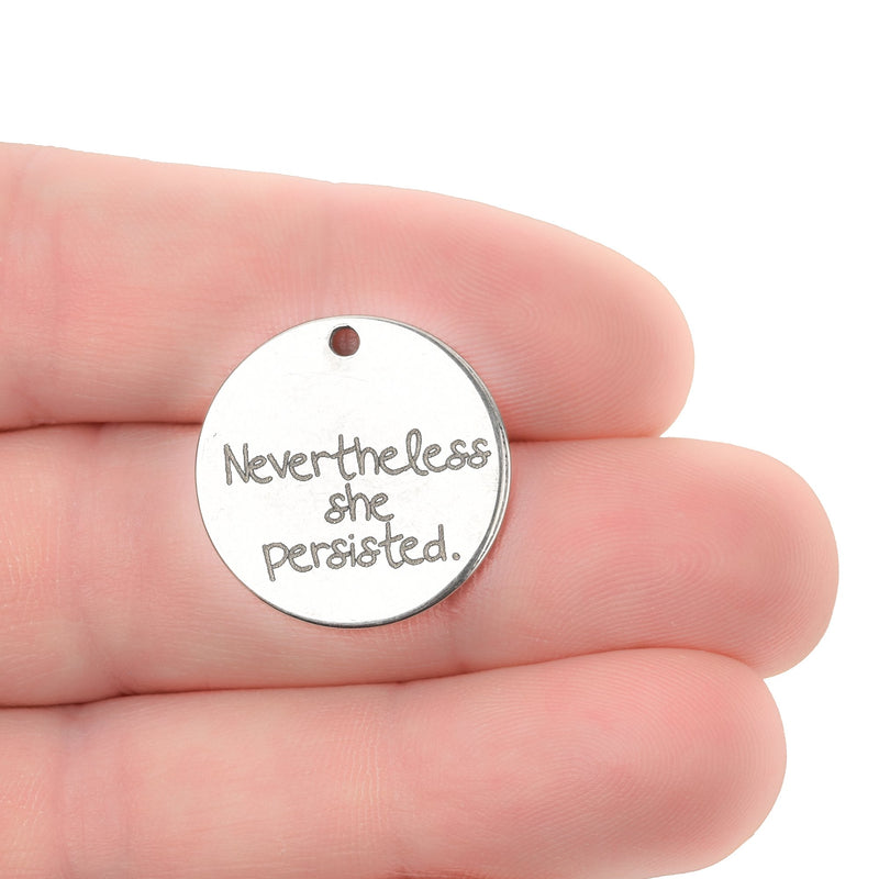 5 Nevertheless she persisted Charms, Stainless Steel Quote Charms, Motivational Charms, 20mm (3/4"), cls0289a