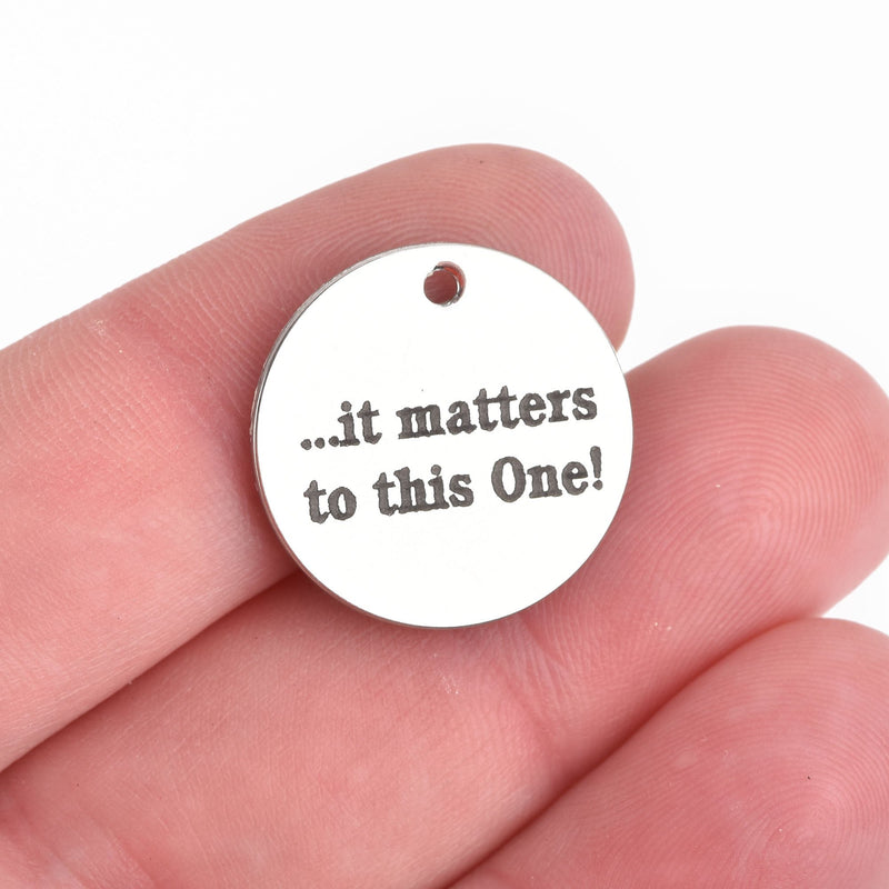 5 IT MATTERS to this One Charms, Stainless Steel Quote Charms, 20mm (3/4"), cls0298a