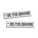 10 BE THE Change Charms, Antique Silver Stamped Rectangle Charms, Quote Charms, Affirmation Charms, Jewelry Tags, 31mm long, chs2462