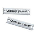10 Antique Silver "Challenge yourself" Metal Tags, rectangle bar link, bracelet connector, stamped rectangle charm, 31mm, 1-1/4" chs2463