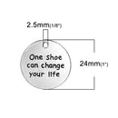 5 Round Charm Pendants, Quote "One shoe can change your life" Stamped Medallion, Cinderella Quote Charms, Affirmation Charms,  1"  chs2524