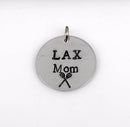 LAX MOM Hand Stamped Disc Charm Pendant, Lacrosse charms, 3/4" diameter