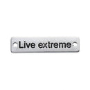 10 Antique Silver "Live extreme" Metal Tags, rectangle bar connector link, bracelet connector, stamped rectangle charm, 31mm, 1-1/4" chs2460