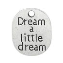 10 Silver Metal Stamped Word DREAM a LITTLE Dream Tag Charm Pendants chs0472