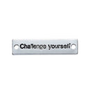10 Antique Silver "Challenge yourself" Metal Tags, rectangle bar link, bracelet connector, stamped rectangle charm, 31mm, 1-1/4" chs2463