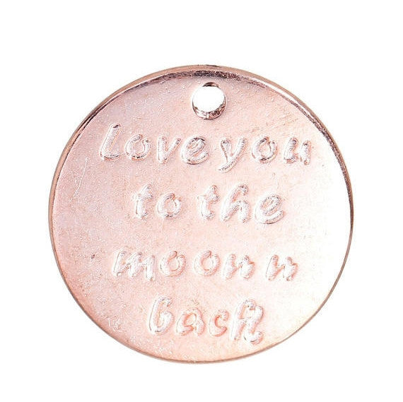 10 Rose Gold Charm Pendants, Stamped with "I love you to the moon n back" 17mm, cho0149