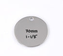 5 LARGE Stainless Steel Metal Stamping Blanks Charms ( 30mm, 1-1/8" ), ROUND DISC Tags, 18 gauge msb0060