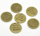 10 pc.  Antique Bronze Tone Metal LIVE YOUR Dream Circle Charm Pendants chb0152