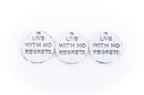 10 Pewter LIVE WITH no Regrets Stamped Disc Charm Pendants 15x13mm  chs0227