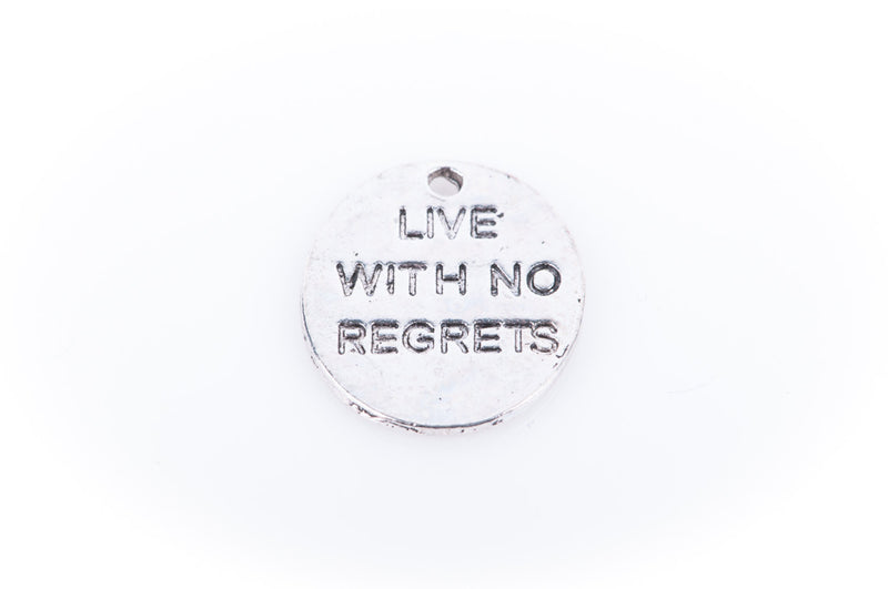 10 Pewter LIVE WITH no Regrets Stamped Disc Charm Pendants 15x13mm  chs0227