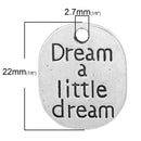 10 Silver Metal Stamped Word DREAM a LITTLE Dream Tag Charm Pendants chs0472