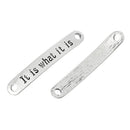 8 Bar Bracelet Connectors Links, stamped quote "It is what it is" Antique Silver Tone Metal chs1986